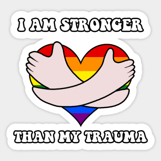 I am stronger than my trauma Sticker